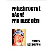 Příležitostné básně pro blbé děti - Zdeněk Rosenbaum