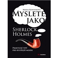 Myslete jako Sherlock Holmes - Antonio Garcia Martinez