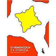 O Váhovcoch z 9. storočia - Jozef Stanislav