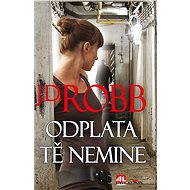 Odplata tě nemine - J. D. Robb