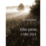 Výber poézie z roku 2014 - Mária Nováková