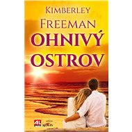 Ohnivý ostrov - Kimberley Freeman