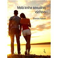 Malá kniha sexuálnej výchovy - Stanislav Hoferek