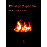 Panika počas požiaru - Stanislav Hoferek