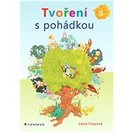 Creating with a fairy tale - Lena Freyová