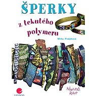 Jewellery made of liquid polymer - Miroslava Pražáková