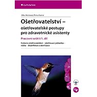 Nursing - nursing procedures for healthcare assistants - Jitka Hůsková