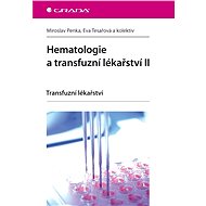 Haematology and Transfusion Medicine II - Miroslav Penka