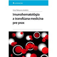 Immunohematology and transfusion medicine for practice - kolektiv a