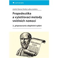 Propedeutics and examination methods of internal diseases - Jindřich Špinar