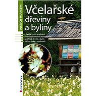 Beekeeping woody plants and herbs - Oldřich Haragsim