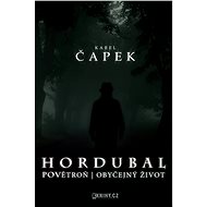 Hordubal, Povětroň, Obyčejný život - Karel Čapek