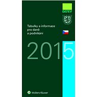 Tabulky a informace pro daně a podnikání 2015 - Ivan Brychta