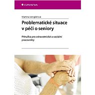 Problematic situations in care for the elderly - Martina Venglářová