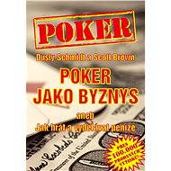 Poker jako byznys - Dusty Schmidt