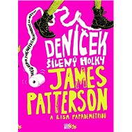 Deníček šílený holky - James Patterson