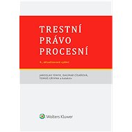 Trestní právo procesní - Jaroslav Fenyk  Tomáš Gřivna  Dagmar Císařová