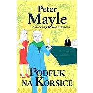 Podfuk na Korsice      - Peter Mayle