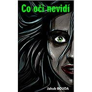 Co oči nevidí - Jakub Bouda