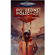 Poslední policajt - Ben H. Winters