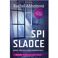 Spi sladce - Rachel Abbottová