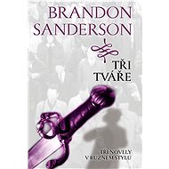 Tři tváře - Brandon Sanderson