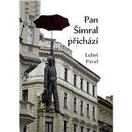 Pan Šimral přichází - Luboš Pavel