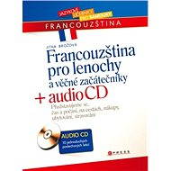 Francouzština pro lenochy a věčné začátečníky - Jitka Brožová
