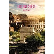 100 dní štěstí - Fausto Brizzi