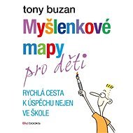 Myšlenkové mapy pro děti - Tony Buzan