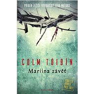 Mariina závěť - Colm Toibin