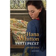 Třetí pečeť - Hana Whitton