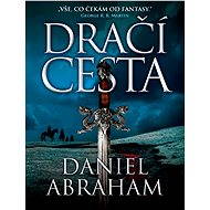 Dračí cesta - Daniel Abraham