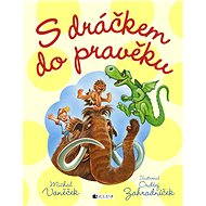 S dráčkem do pravěku - Michal Vaněček