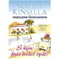 S kým dnes budeš spát? - Sophie Kinsella