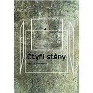 Čtyři stěny - Alžběta Bublanová