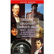 Utajené osobnosti českých dějin - Jan A. Novák