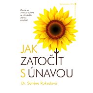 Jak zatočit s únavou - Sohere Rokedová