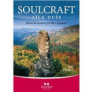 Soulcraft - the power of the soul - Bill Plotkin