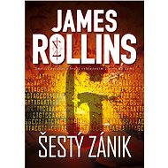 Šestý zánik - James Rollins