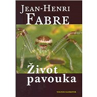 Život pavouka - Jean-Henri Fabre