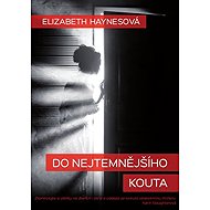 Into the darkest corner - Elizabeth Haynesová