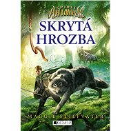 Spirit Animals – Skrytá hrozba - Maggie Stiefvater