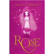 Rose - Holly Webbová