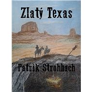 Zlatý Texas - Patrik Strohbach