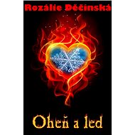 Oheň a led - Rozálie Děčínská