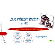 Jak přežít život 2. díl - PhDr. Petr Šmolka