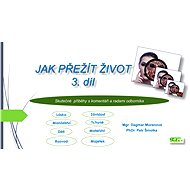 Jak přežít život 3. díl - PhDr. Petr Šmolka