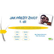 Jak přežít život 1. díl - PhDr. Petr Šmolka