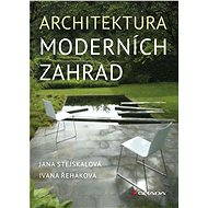 Architecture of modern gardens - Jana Stejskalová